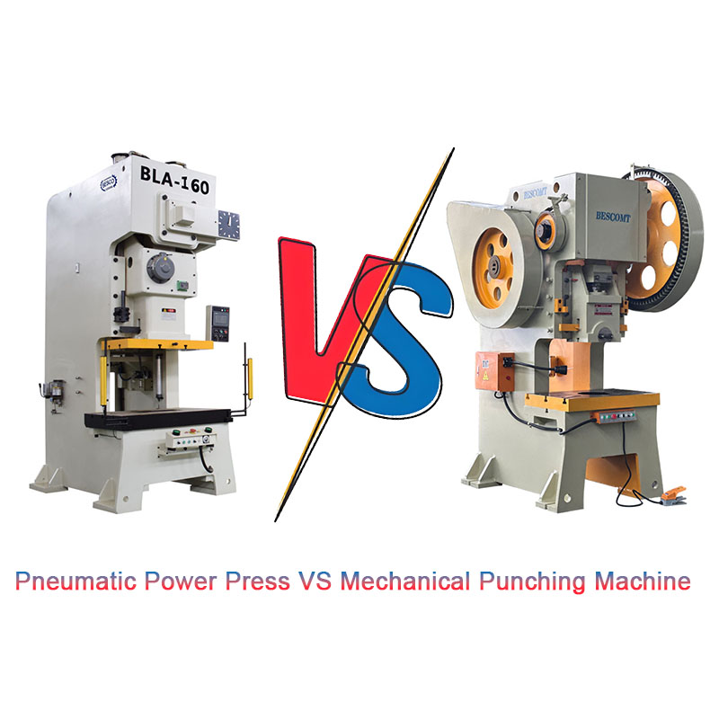 Pneumatic Power Press vs Mechanical Punching Machine